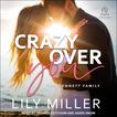 Crazy Over You Audiobook, by Lily Miller#lily-miller|