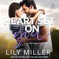 Heart Set on You Audiobook, by Lily Miller