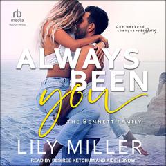 Always Been You Audiobook, by Lily Miller