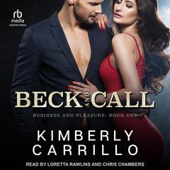 Beck and Call Audiobook, by Kimberly Carrillo