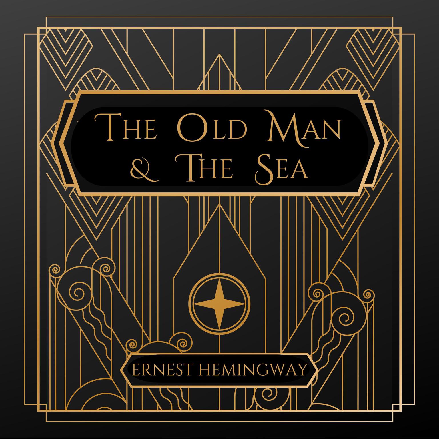 The Old Man and the Sea Audiobook, by Ernest Hemingway