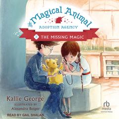 The Missing Magic Audibook, by Kallie George