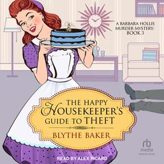 The Happy Housekeepers Guide to Theft Audiobook, by Blythe Baker