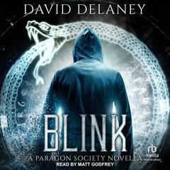 Blink: A Paragon Society Novella Audiobook, by David Delaney