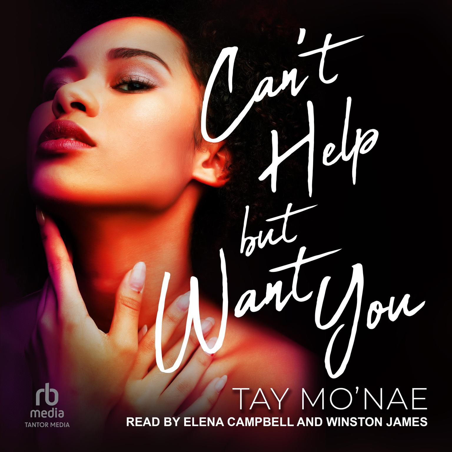 Cant Help But Want You Audiobook, by Tay Mo'nae