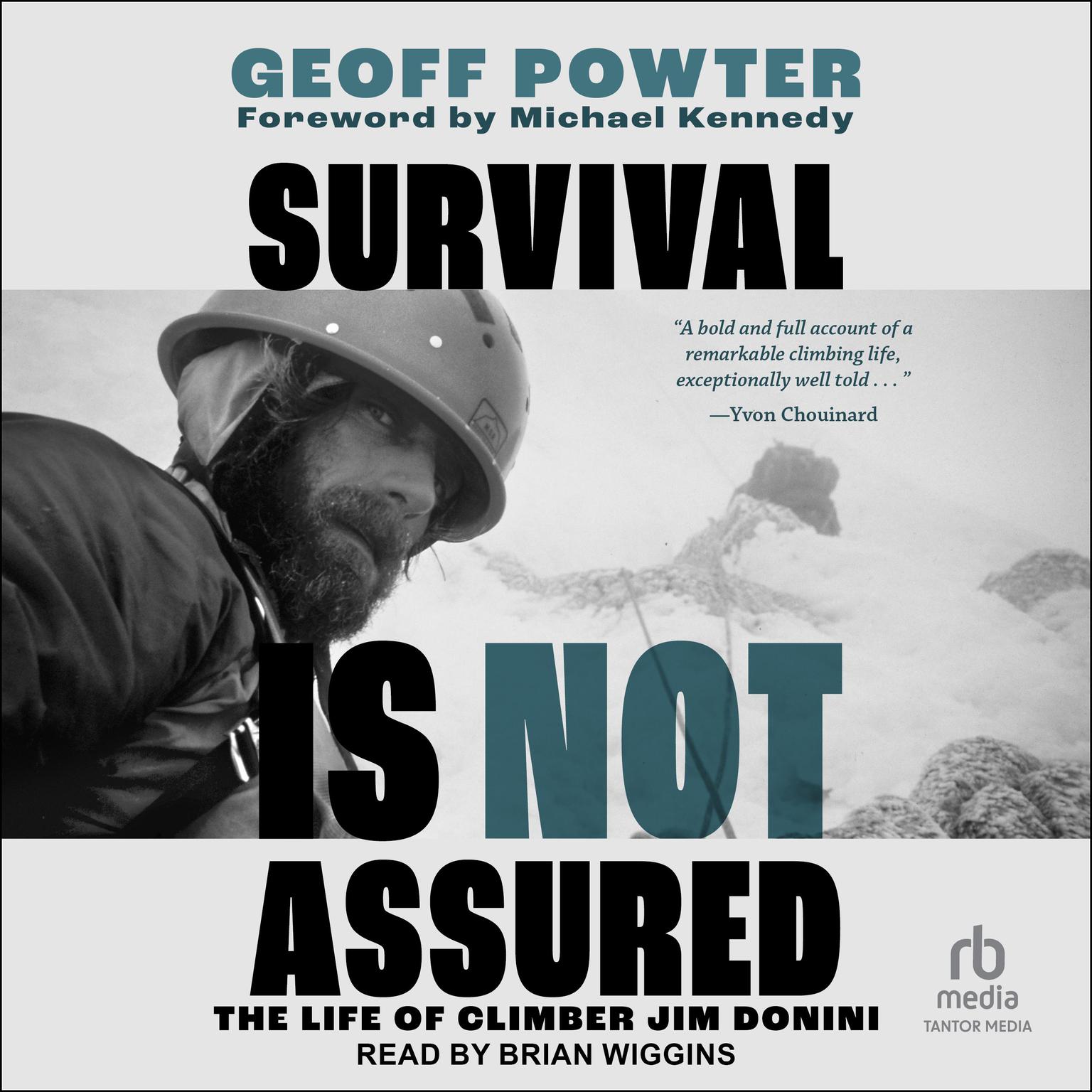 Survival Is Not Assured: The Life of Climber Jim Donini Audiobook, by Geoff Powter