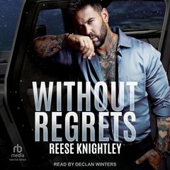 Without Regrets Audibook, by Reese Knightley