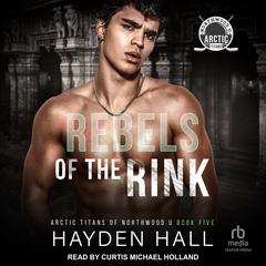 Rebels of the Rink Audiobook, by Hayden Hall