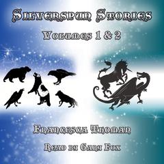 Silverspun Stories: Volumes 1 & 2: Eight Enchanted Tales Audiobook, by Francesca Thoman