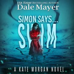 Simon Says... Swim Audiobook, by Dale Mayer