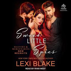 Sweet Little Spies Audiobook, by Lexi Blake