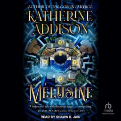 Mélusine Audibook, by Katherine Addison