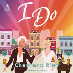 I Do Audiobook, by Cheyenne Blue