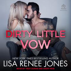 Dirty Little Vow Audiobook, by Lisa Renee Jones