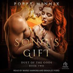 My Songs Gift Audiobook, by Poppy Minnix
