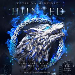 Hunted Audibook, by Katerina Martinez