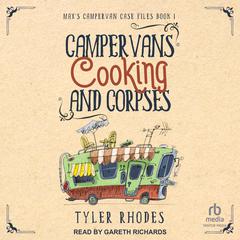 Campervans, Cooking, and Corpses Audiobook, by Tyler Rhodes