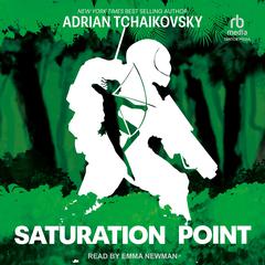 Saturation Point Audiobook, by Adrian Tchaikovsky