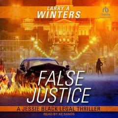 False Justice Audibook, by Larry A. Winters