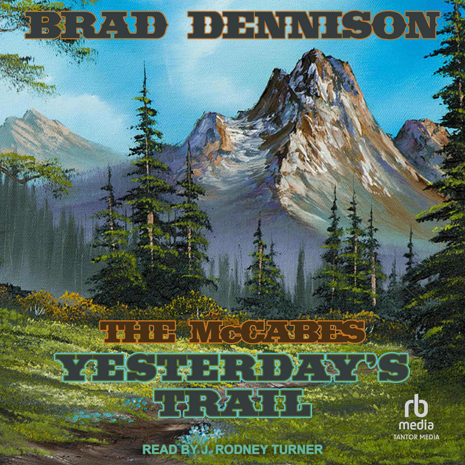 Yesterdays Trail Audiobook, by Brad Dennison