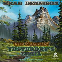 Yesterday's Trail Audiobook, by Brad Dennison