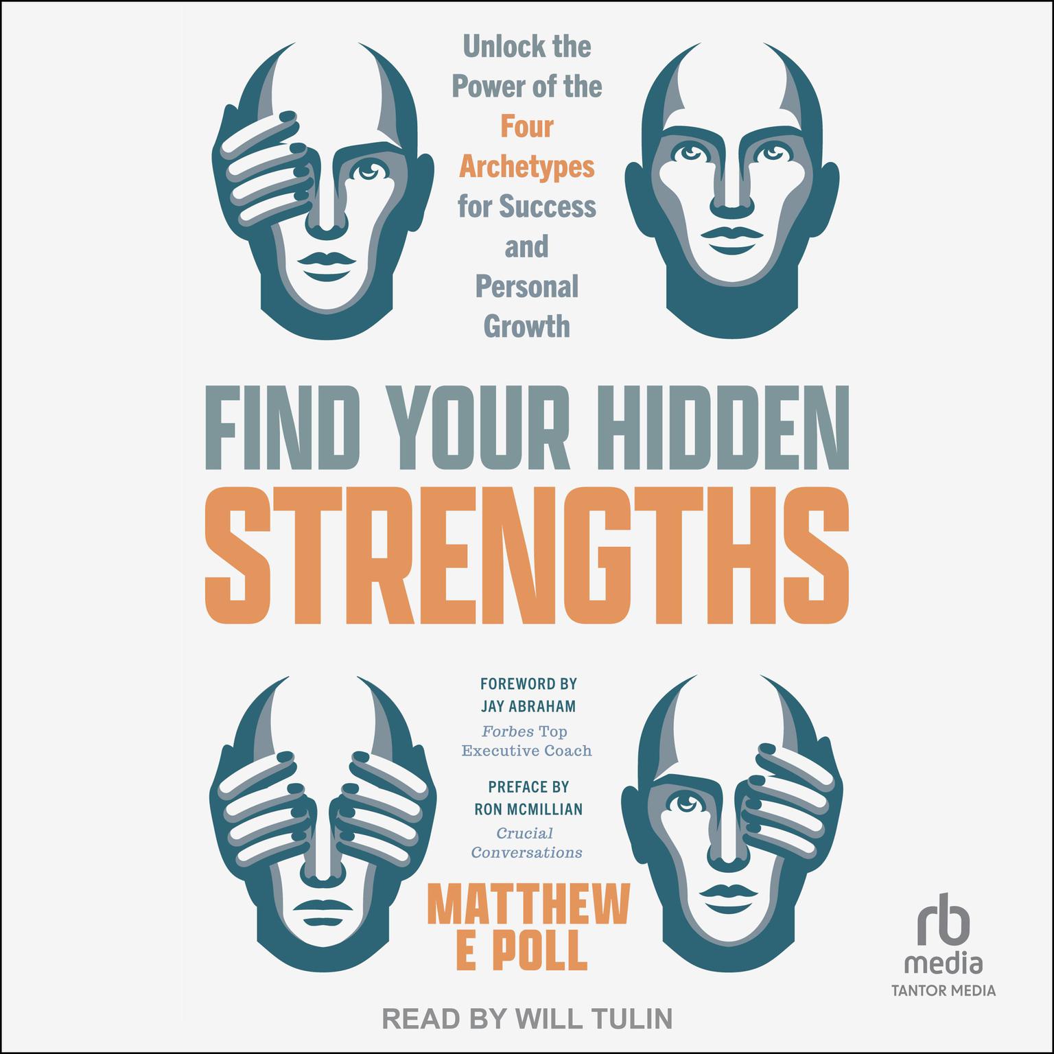 Find Your Hidden Strengths: Unlock the Power of the Four Archetypes for Success and Personal Growth Audiobook, by Matthew E. Poll