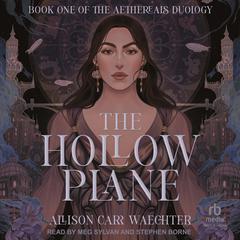 The Hollow Plane Audibook, by Allison Carr Waechter