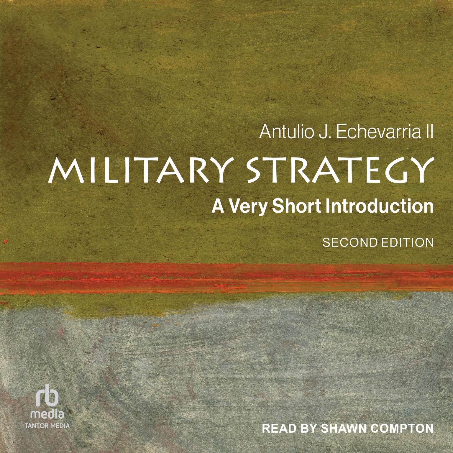 Military Strategy: A Very Short Introduction, 2nd Edition Audiobook, by Antulio J. Echevarria