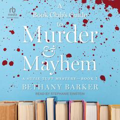 A Book Clubs Guide To Murder & Mayhem Audiobook, by Bethany Barker