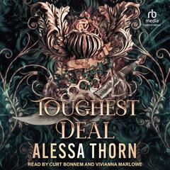 Toughest Deal Audibook, by Alessa Thorn