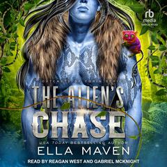 The Alien’s Chase Audiobook, by Ella Maven