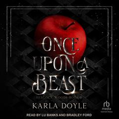 Once Upon a Beast: A Monster Romance Audiobook, by Karla Doyle