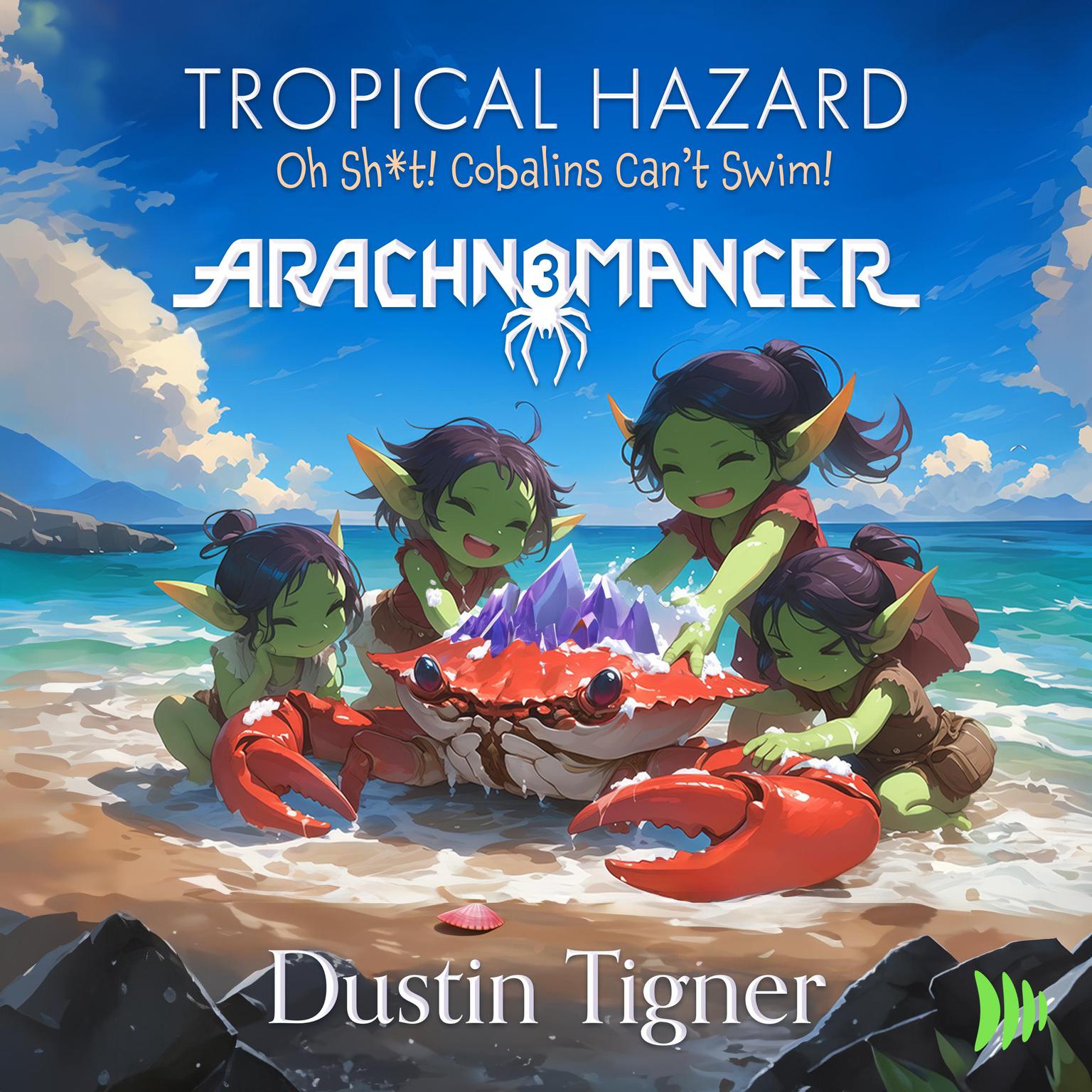 Tropical Hazard: Oh Sh*t! Cobalins Cant Swim! Audiobook, by Dustin Tigner