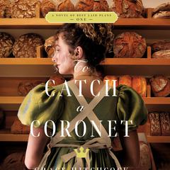 To Catch a Coronet Audiobook, by Grace Hitchcock
