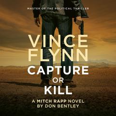 Capture or Kill Audibook, by Vince Flynn