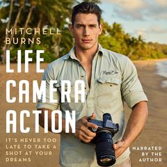 Life, Camera, Action Audiobook, by Mitchell Burns