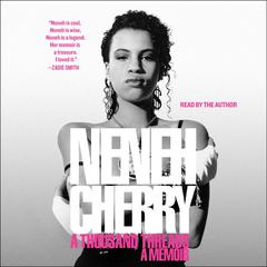 A Thousand Threads: A Memoir Audiobook, by Neneh Cherry