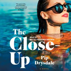 The Close-Up Audibook, by Pip Drysdale