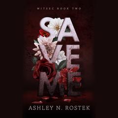 Save Me Audiobook, by Ashley N. Rostek