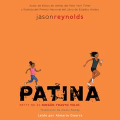 Patina (Spanish Edition) Audiobook, by Jason Reynolds