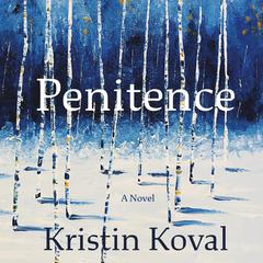 Penitence: A Novel Audibook, by Kristin Koval