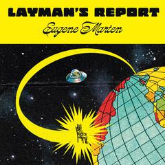 Laymans Report Audiobook, by Eugene Marten