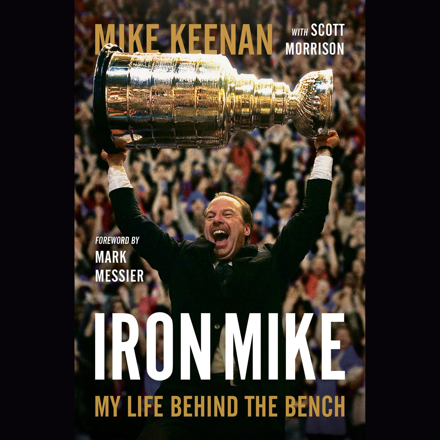 Iron Mike: My Life Behind the Bench Audiobook, by Scott Morrison