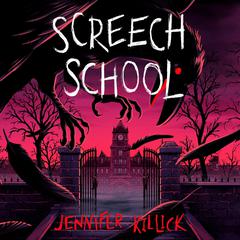 Screech School Audibook, by Jennifer Killick