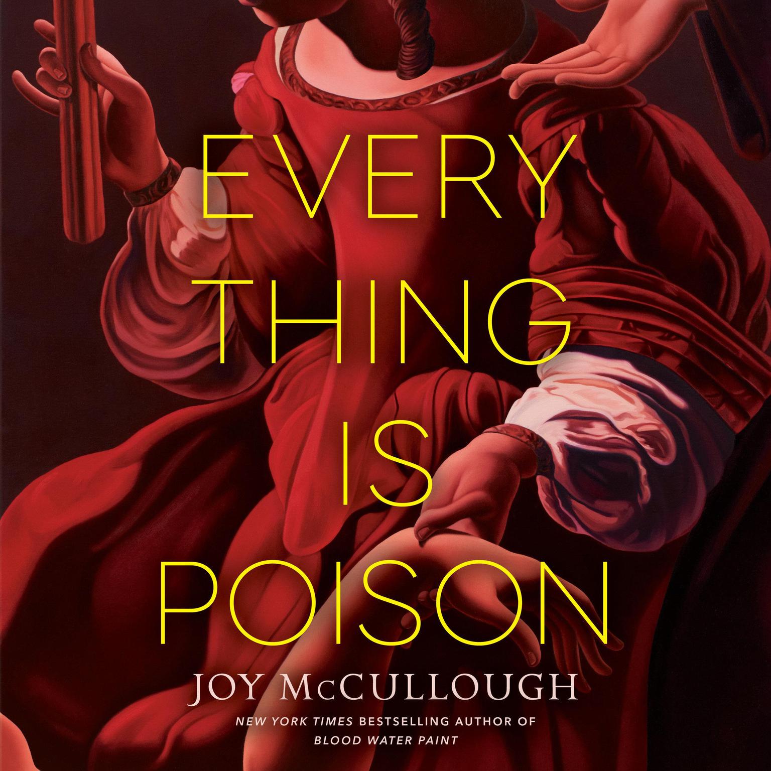 Everything Is Poison Audiobook, by Joy McCullough