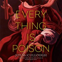 Everything Is Poison Audibook, by Joy McCullough