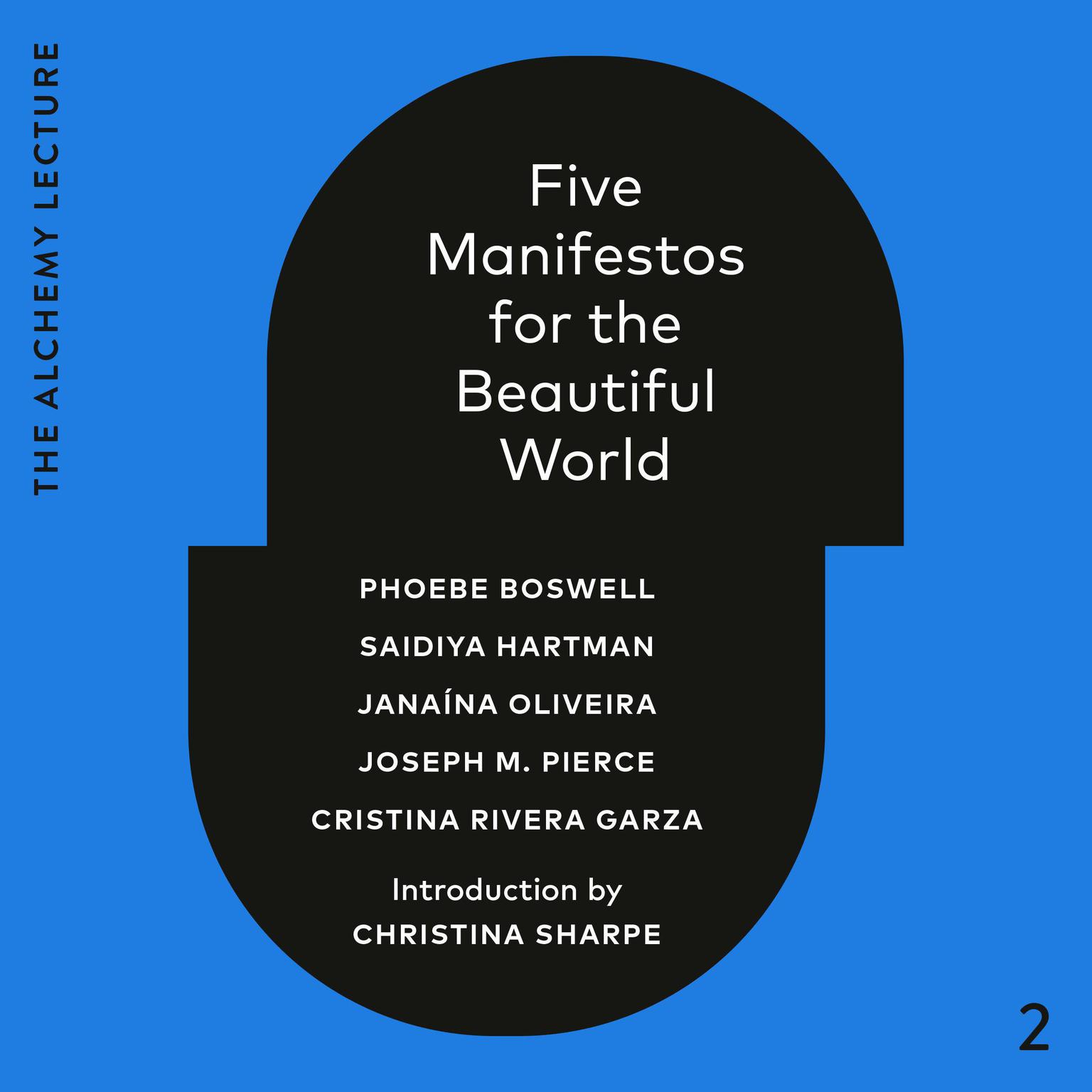 Five Manifestos for the Beautiful World: The Alchemy Lecture 2023 Audiobook, by Phoebe Boswell