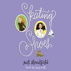 Skating Shoes Audiobook, by Noel Streatfeild