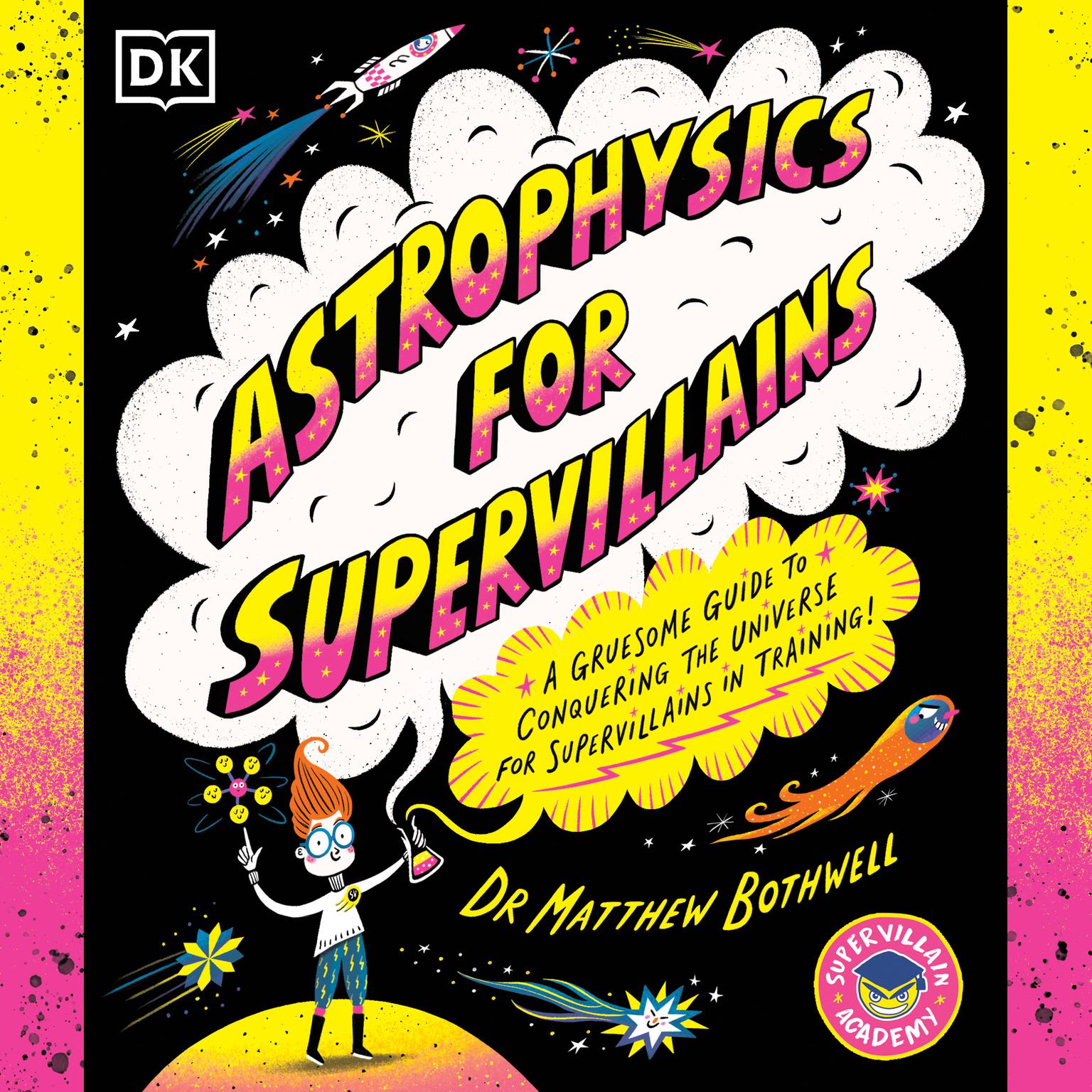 Astrophysics for Supervillains Audiobook, by Matt Bothwell