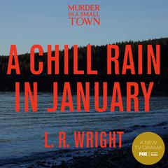 A Chill Rain in January Audibook, by L. R. Wright